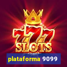 plataforma 9099